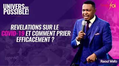 COVID19 REVELATIONS AND HOW TO PRAY EFFECTIVELY? – Raoul WAFO (April 15, 2020)