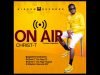 Christ T – On Air (Lyric Video)