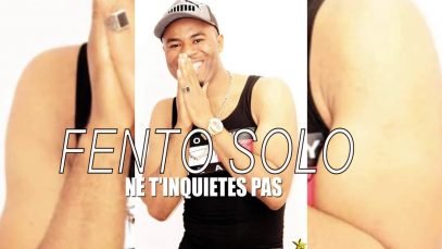 Fento Solo – Ne t’inquiète pas Dieu n’oublie personne (Audio officiel)