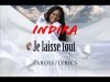 Indira _ Je laisse tout _ Lyrics