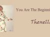 THENELLA, YOU ARE THE BEGINNING, Lyrics