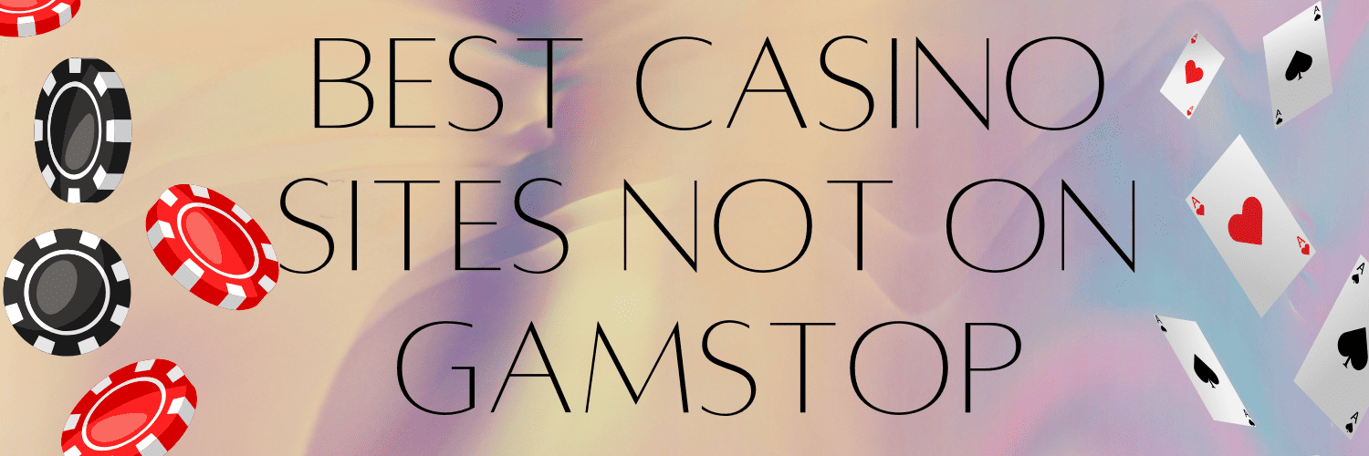 Discovering Casino Sites Not on Gamstop 924427565